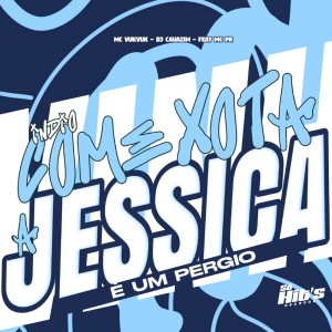 收听dj cauazim的Indio Come Xota a Jessica é um Pergio (Explicit)歌词歌曲