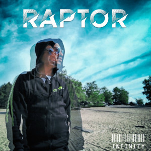 ดาวน์โหลดและฟังเพลง Infinity (Explicit) พร้อมเนื้อเพลงจาก Raptor