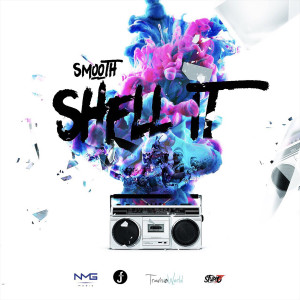 ดาวน์โหลดและฟังเพลง Shell It พร้อมเนื้อเพลงจาก Smooth