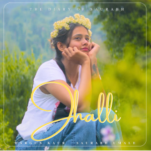 Listen to Jhalli song with lyrics from Hargun Kaur