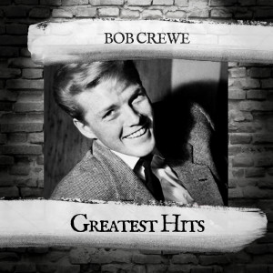 อัลบัม Greatest Hits ศิลปิน Bob Crewe