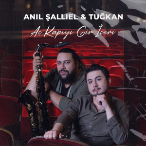Anıl Şallıel的專輯Aç Kapıyı Gir İçeri
