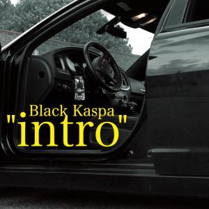 Black Kaspa的專輯Intro (Explicit)