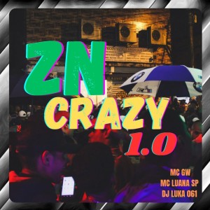 Dj Luka 061的專輯ZN Crazy 1.0 (Explicit)