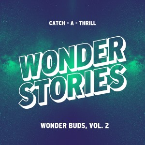 Various Artists的專輯Wonder Buds, Vol. 2 (Catch-A-Thrill)
