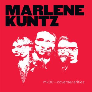 Album mk30-covers&rarities oleh Marlene Kuntz