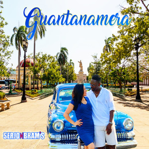收听Serjo Bram's的Guantanamera歌词歌曲