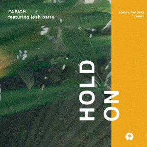 收聽Fabich的Hold On (Sonny Fodera Remix)歌詞歌曲