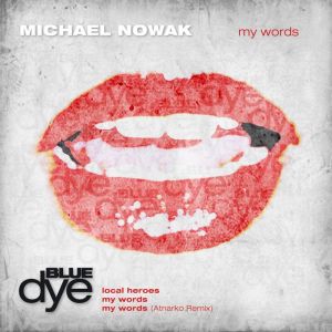 ดาวน์โหลดและฟังเพลง My Words พร้อมเนื้อเพลงจาก Michael Nowak