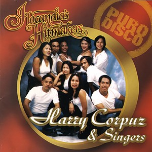 อัลบัม Ilocandia's Hitmakers: Puro Disco ศิลปิน Harry Corpuz