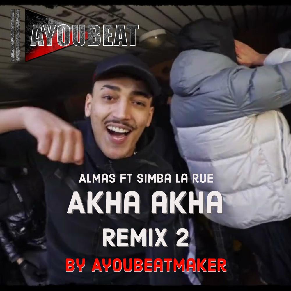 Akha akha Remix Simba La rue (feat. Simba La Rue & Almas) (Explicit)