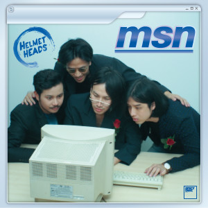 Dengarkan lagu MSN nyanyian Helmetheads dengan lirik