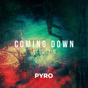 PYRO的專輯Coming Down