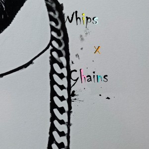 Whips x Chains (Explicit)