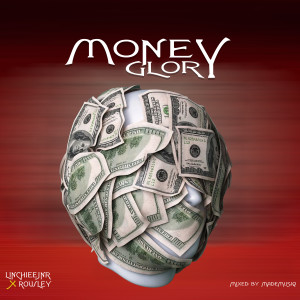 收聽Linchieejnr的Money Glory歌詞歌曲