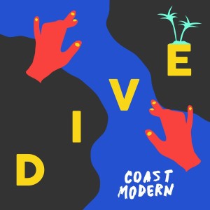 ดาวน์โหลดและฟังเพลง Dive พร้อมเนื้อเพลงจาก Coast Modern