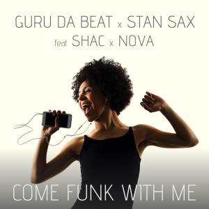 Guru Da Beat的專輯Come Funk With Me (feat. Shac & Nova)