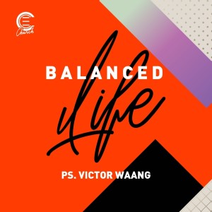 Listen to Balance Life song with lyrics from Ps. Victor Waang