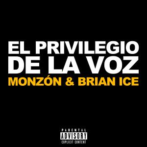 อัลบัม El Privilegio de la Voz (Explicit) ศิลปิน BRIAN ICE