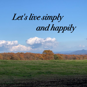 Let's live simply and happily
