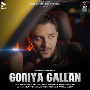 ดาวน์โหลดและฟังเพลง Goriya Gallan พร้อมเนื้อเพลงจาก Abhinav Shekhar