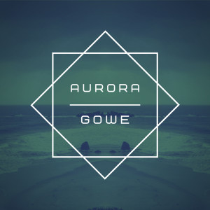 Listen to Aurora song with lyrics from Gowe