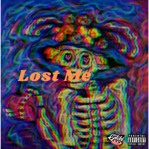 收听gotchi的Lost Me (Explicit)歌词歌曲
