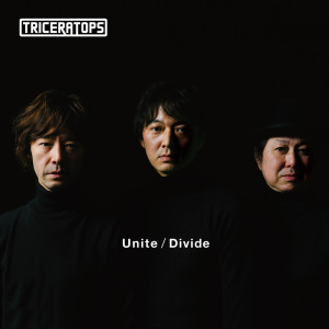 TRICERATOPS的专辑Unite / Divide