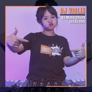 DJ Violin的專輯DJ Mang Chung (Thailand)