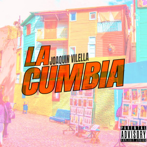 收聽Joaquin Vilella的La Cumbia歌詞歌曲