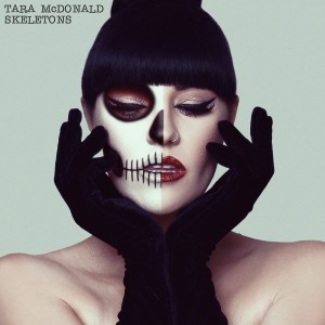收聽Tara Mcdonald的Skeletons (Radio Edit)歌詞歌曲