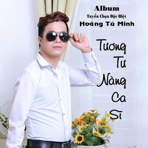 Album Tương Tư Nàng Ca Sĩ from Hoàng Tú Minh