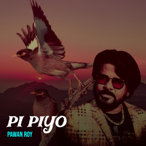Album Pi Piyo from Pawan Roy