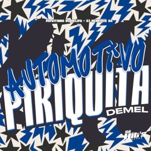 ดาวน์โหลดและฟังเพลง Automotivo Piriquita de Mel (Explicit) พร้อมเนื้อเพลงจาก DJ HENRIQUE DA ZO