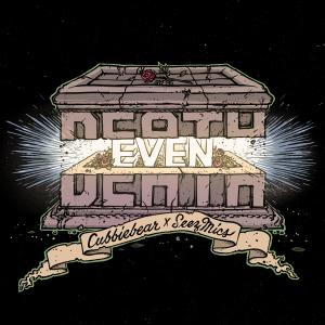 Cubbiebear的專輯Even In Death (Explicit)