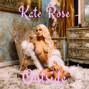 收聽Kate Rose的Outside歌詞歌曲
