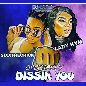 Lady Kym的專輯Officially Dissin You (Explicit)