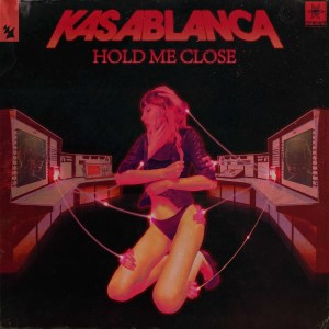 Dengarkan Hold Me Close (Extended Mix) lagu dari Kasablanca dengan lirik