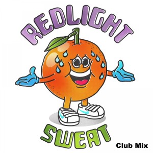 Album Sweat (Club Mix) from Redlight