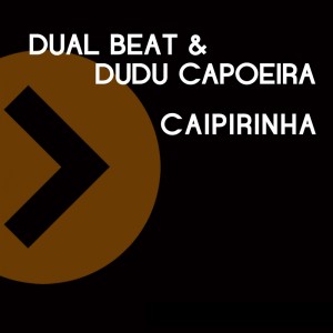 Listen to Caipirinha song with lyrics from Dual Beat