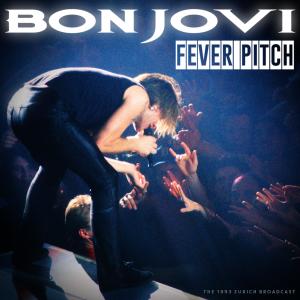 Bon Jovi的專輯Fever Pitch (Live 1993)