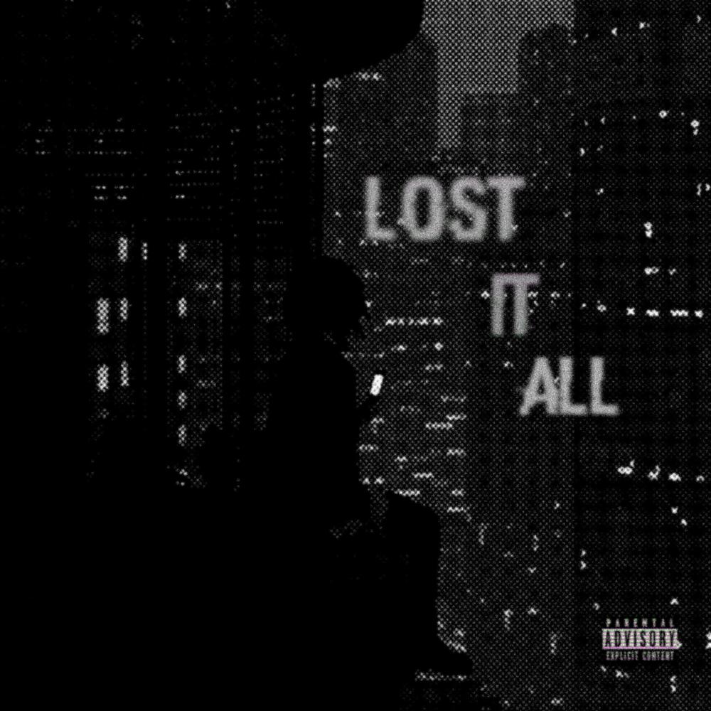 Lost It All (Explicit)