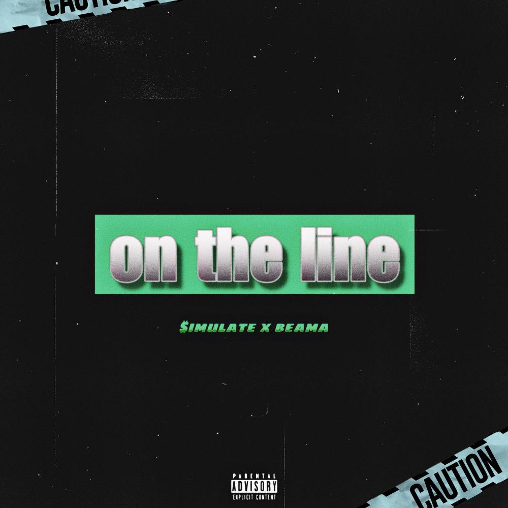 On The Line (feat. $imulate) (Explicit)