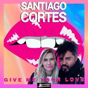 Santiago Cortes的专辑Give Me Your Love