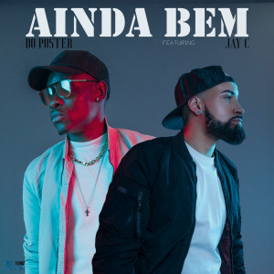 ดาวน์โหลดและฟังเพลง Ainda Bem พร้อมเนื้อเพลงจาก Do Poster