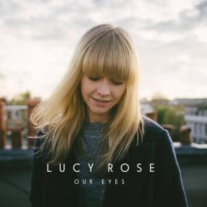 收聽Lucy Rose的Our Eyes歌詞歌曲