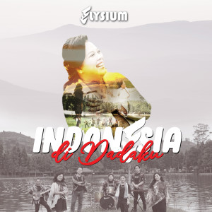 Album Indonesia Di Dadaku from Elysium