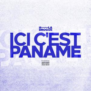 H.LA DROGUE的專輯ICI C'EST PANAME (feat. H.LA DROGUE) [Explicit]