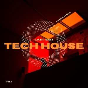 Various Artists的專輯Last Exit Tech House, Vol. 1