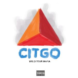 อัลบัม Citgo (Explicit) ศิลปิน Wrld Tour Mafia